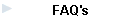 FAQ's